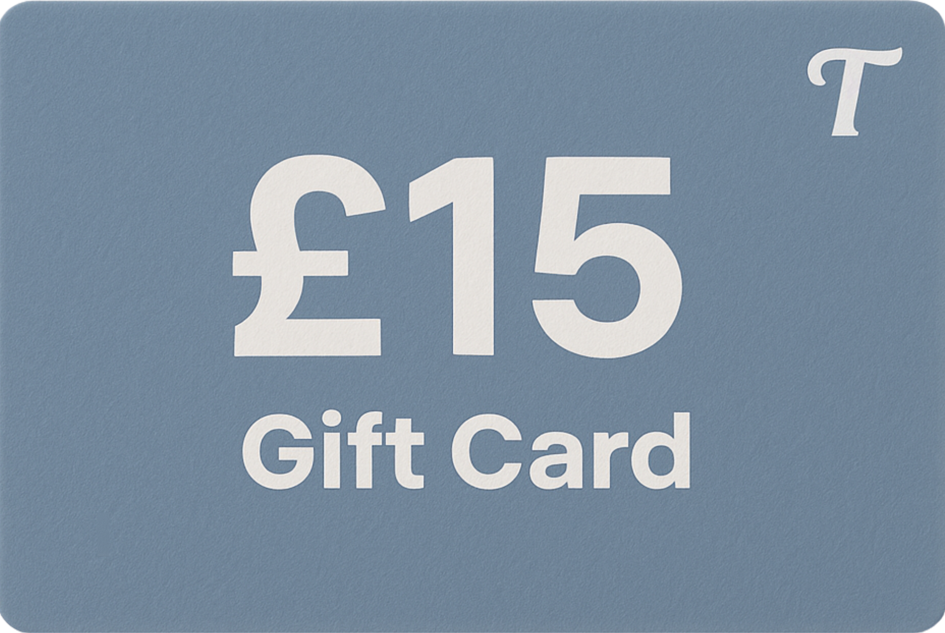 Tom's gift card (£15)